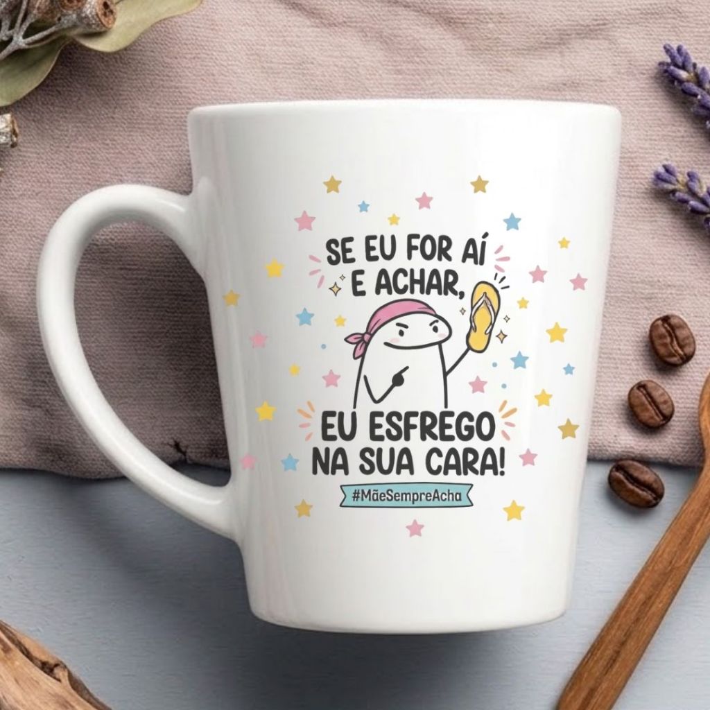Caneca Flork Mãe Se Eu For Aí Achar Porcelana 30