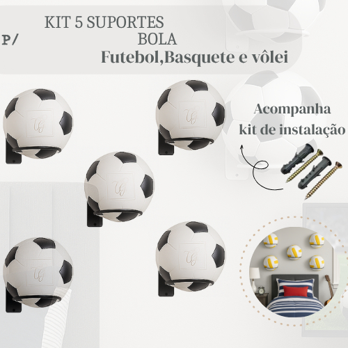 KIT 5 SUPORTES DE BOLA FUTEBOL, BASQUETE E VÔLEI 