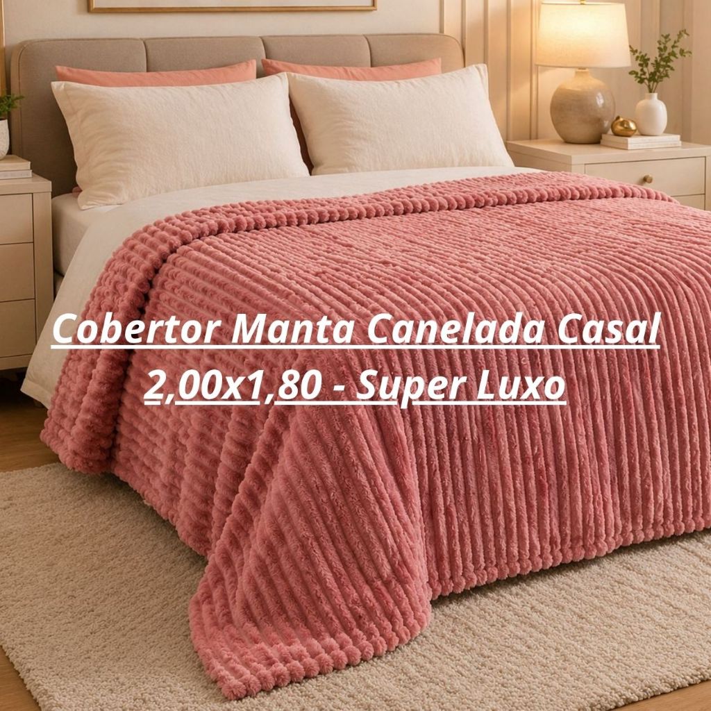 Cobertor Manta Canelada Casal 2,00×1,80 ̵