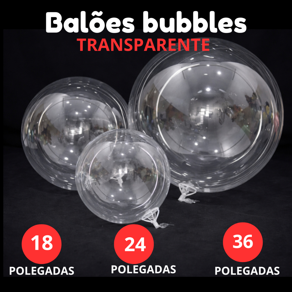 Balão Bubble Transparente 18 e 24 Polegadas Crist