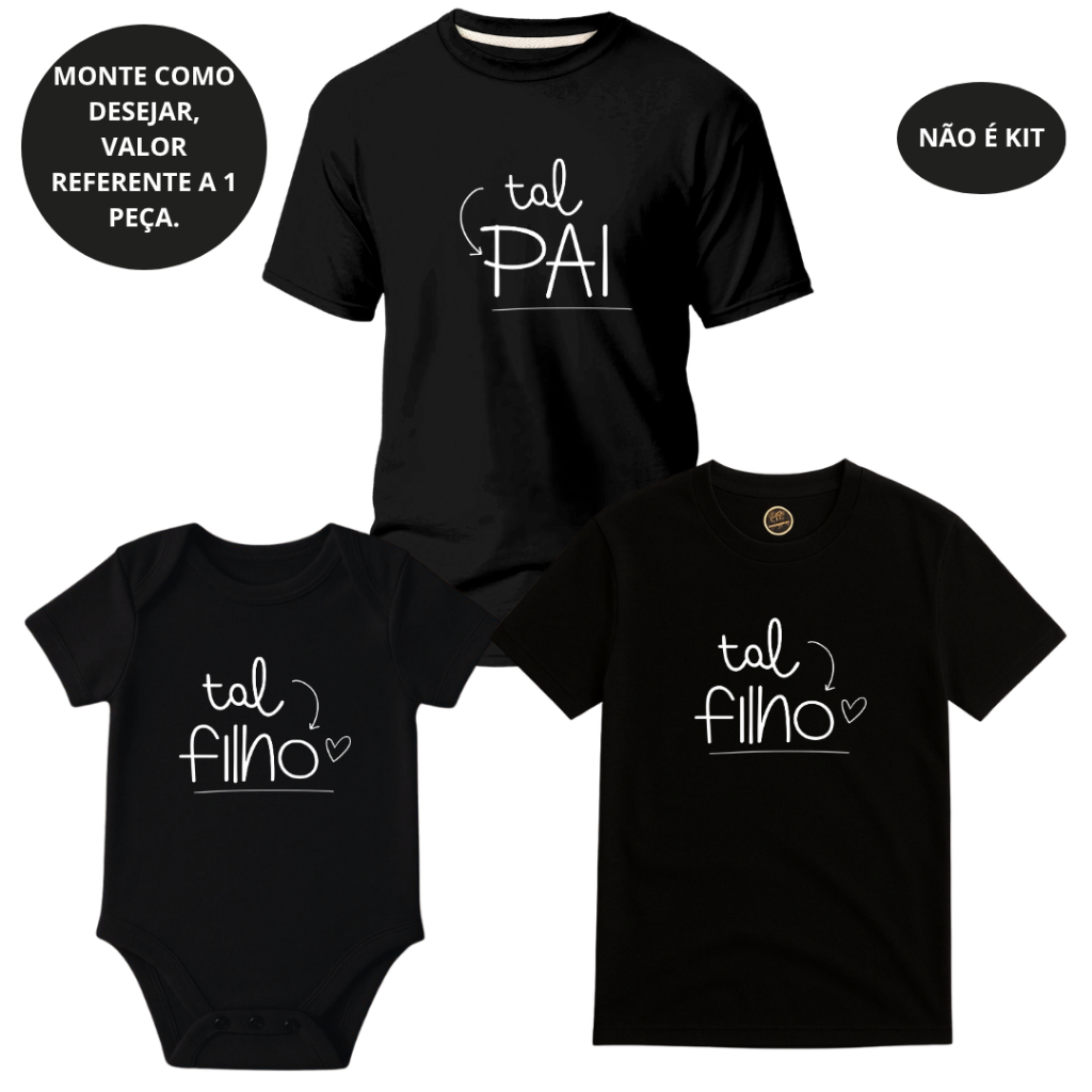 Camiseta Adulto/ Infantil/ Body TAL PAI TAL FILHO 